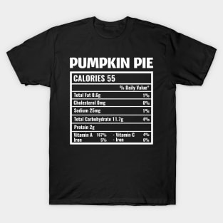 Pumpkin Pie Nutrition Facts Thanksgiving T-Shirt